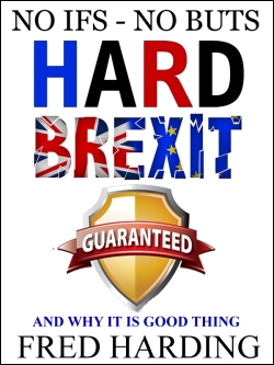 Hard Brexit Guaranteed Hard Brexit Guaranteed